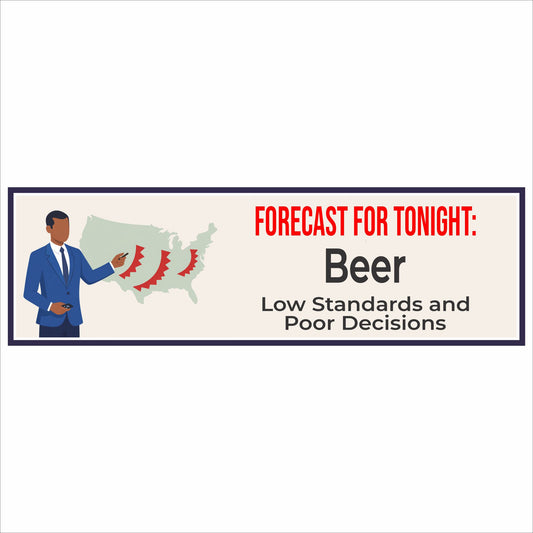 close up funny forecast bar sign beer version