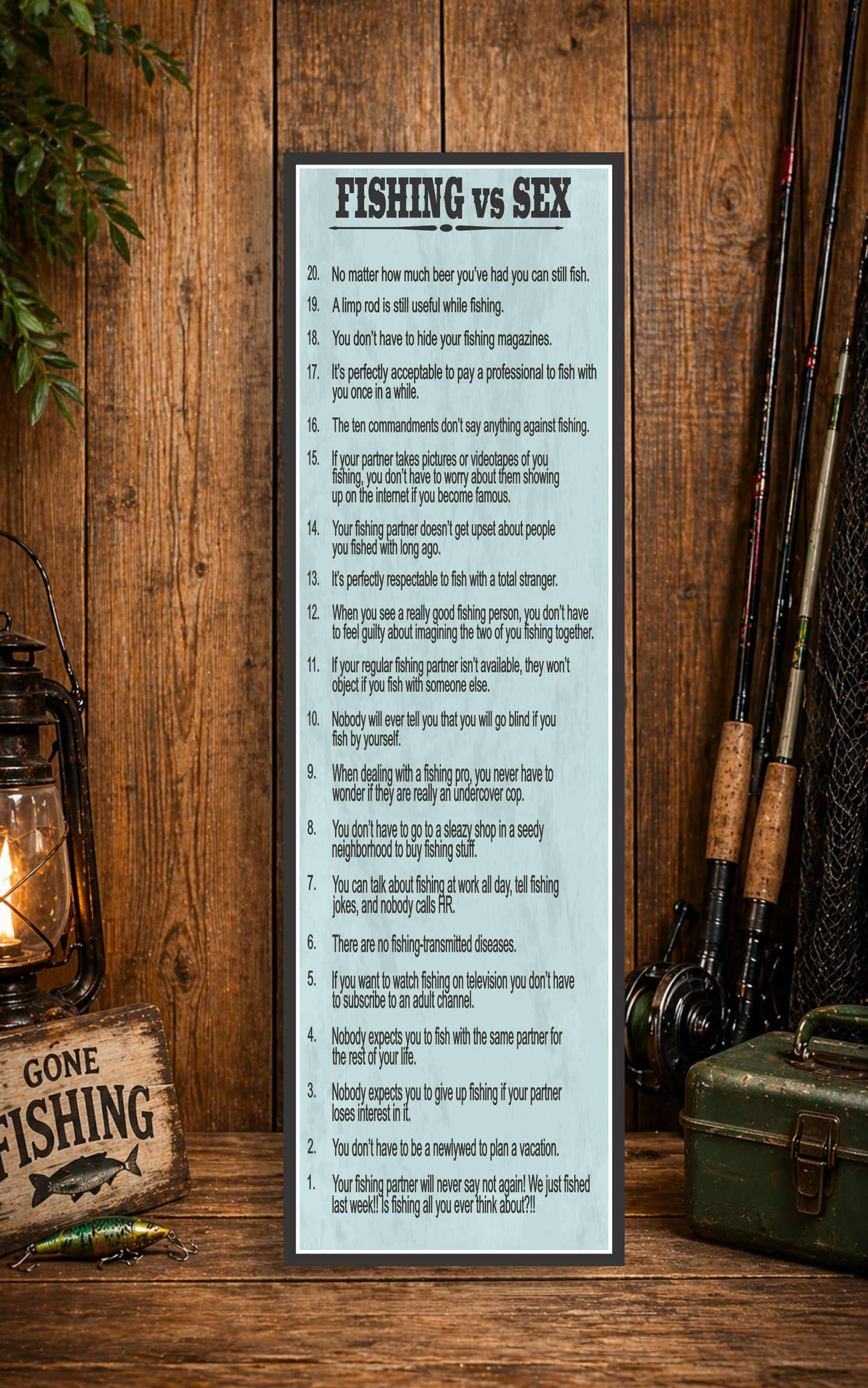 Fishing humor sign displayed in rustic cabin setting with fishing gear man cave decor lifestyle image