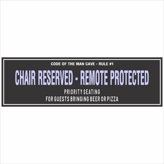 man cave rules sign chair reserved remote protected black background