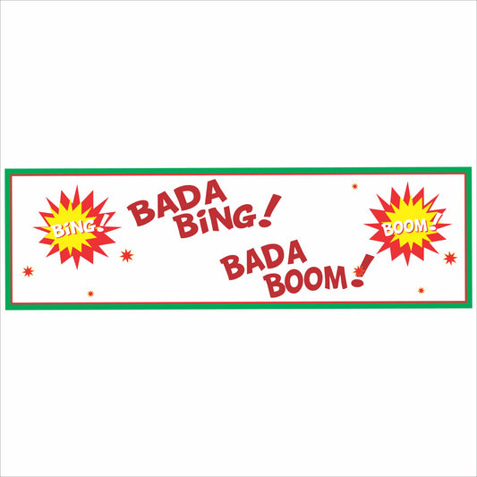 Bada Bing Bada Boom comic style wall sign with explosion graphics