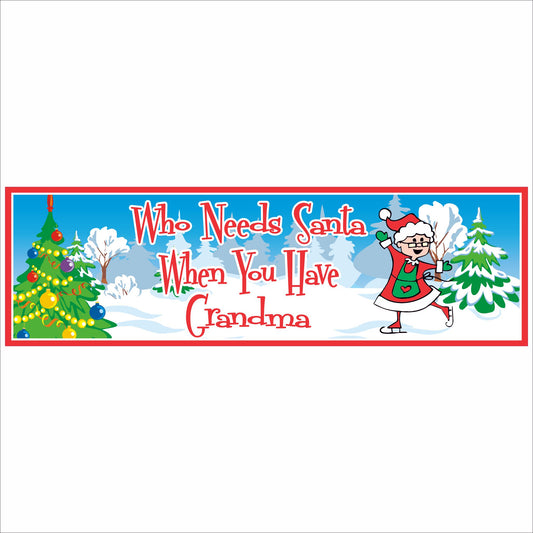 personalized grandma christmas sign who needs santa when you have custom name