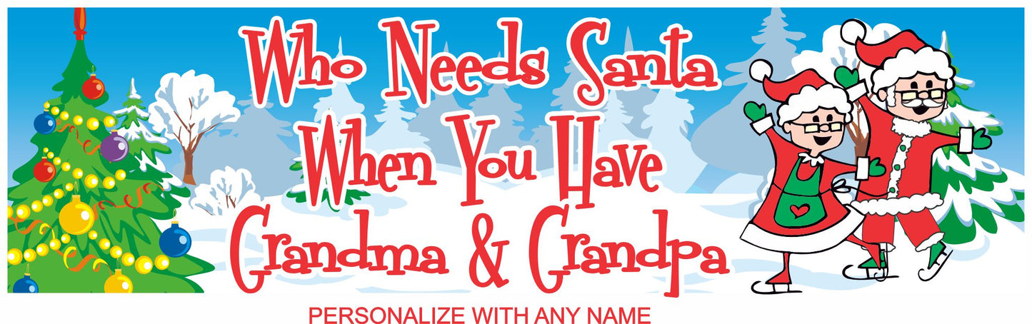 personalized grandparent christmas sign who needs santa grandma and grandpa design