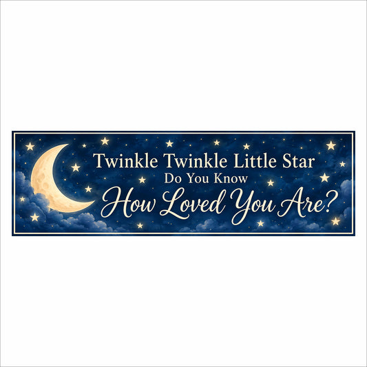 Navy nursery sign reading “Twinkle Twinkle Little Star, Do You Know How Loved You Are?” with a golden crescent moon, stars, and clouds.
