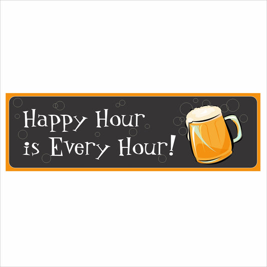 Happy Hour is Every Hour beer wall sign with frothy mug graphic in long narrow 16x5 format