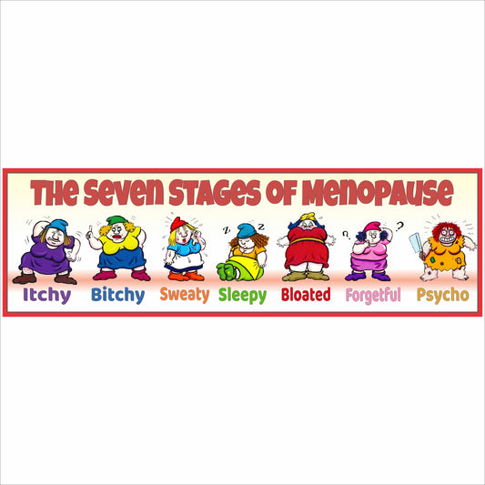 funny seven stages of menopause sign product photo