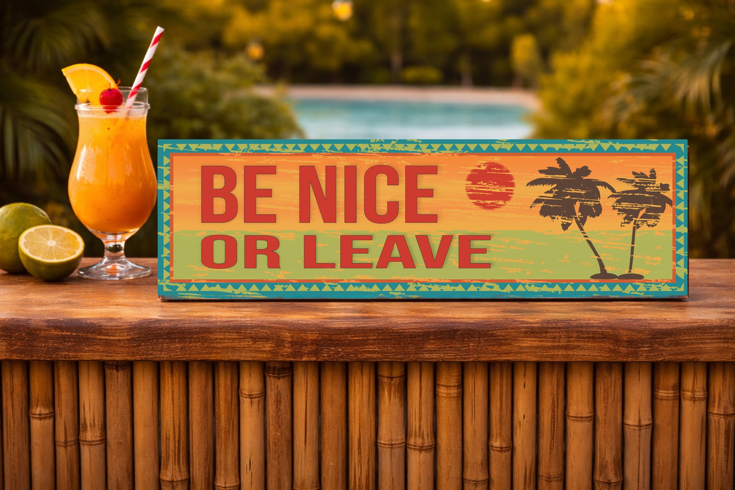 be nice or leave tropical beach sign sunset palm trees rectangular bar decor displayed on wooden bar top