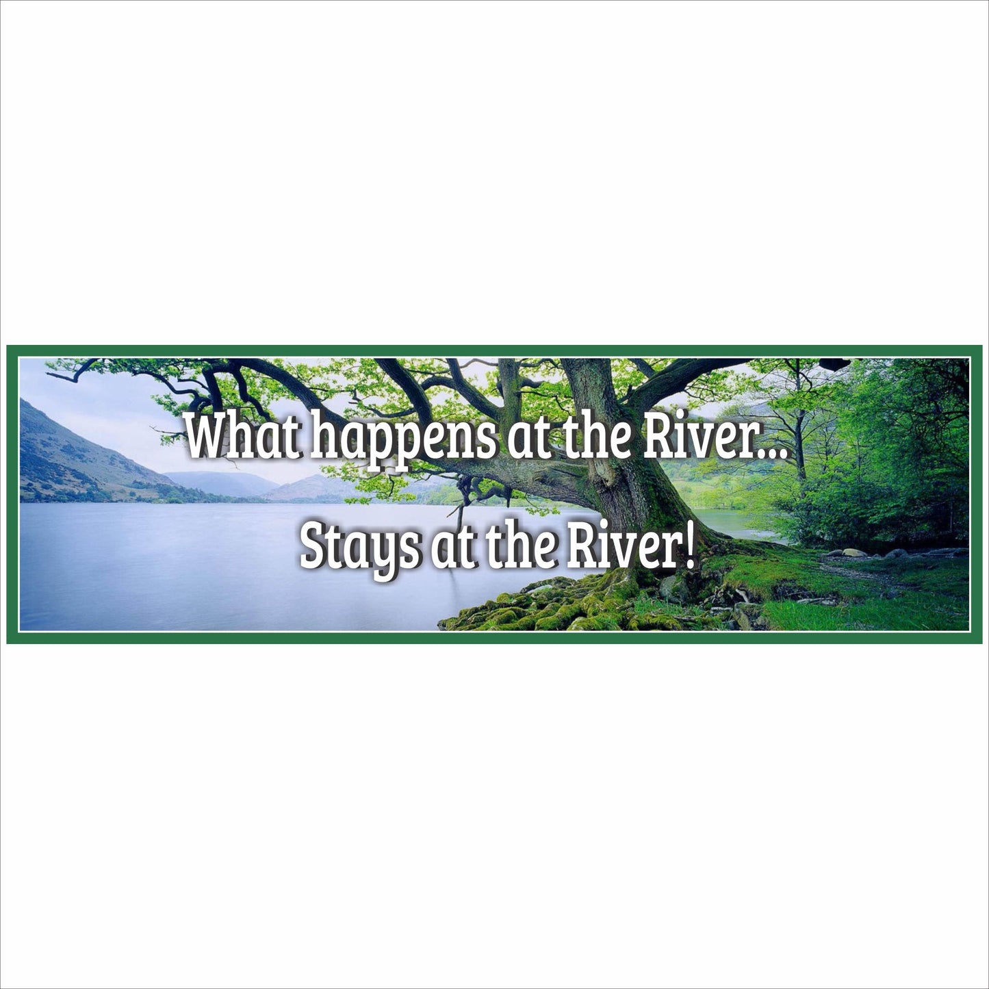 unny river quote wall sign with scenic water background close-up