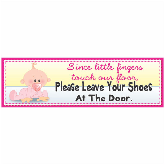 Since little fingers touch our floor please leave shoes sign pink version
