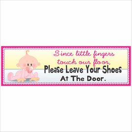 Since little fingers touch our floor please leave shoes sign pink version