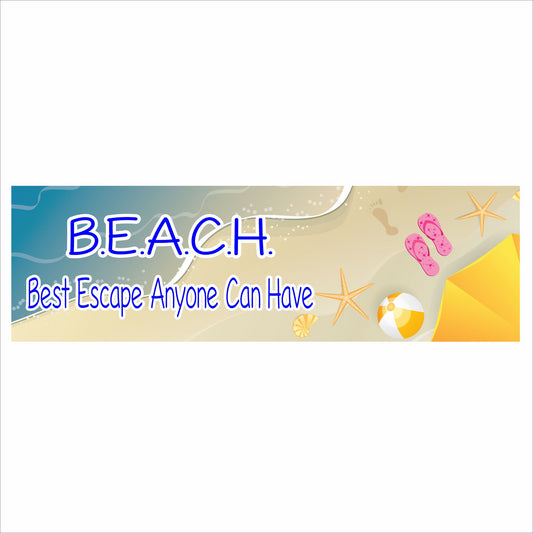 B.E.A.C.H. (Best Escape Anyone Can Have) Funny Sign with Ocean, Pink Flip Flops & Starfish