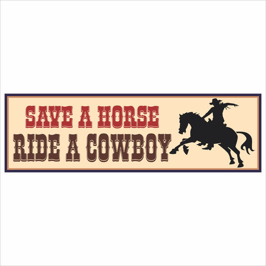 save a horse ride a cowboy western sign front view