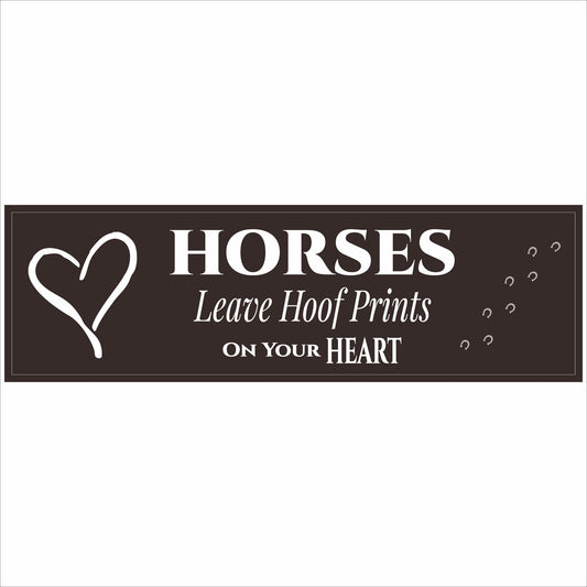 horses leave hoof prints on your heart sign with heart graphic and hoof print accents