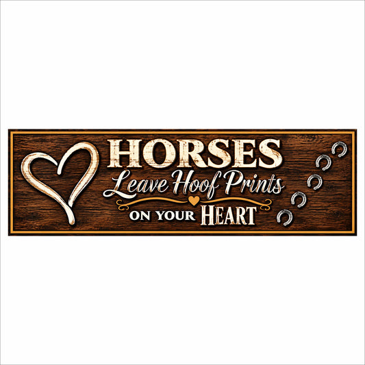 Rustic horse lover sign featuring distressed wood, a heart design, horseshoe prints, and the inspirational saying “Horses Leave Hoof Prints on Your Heart.”