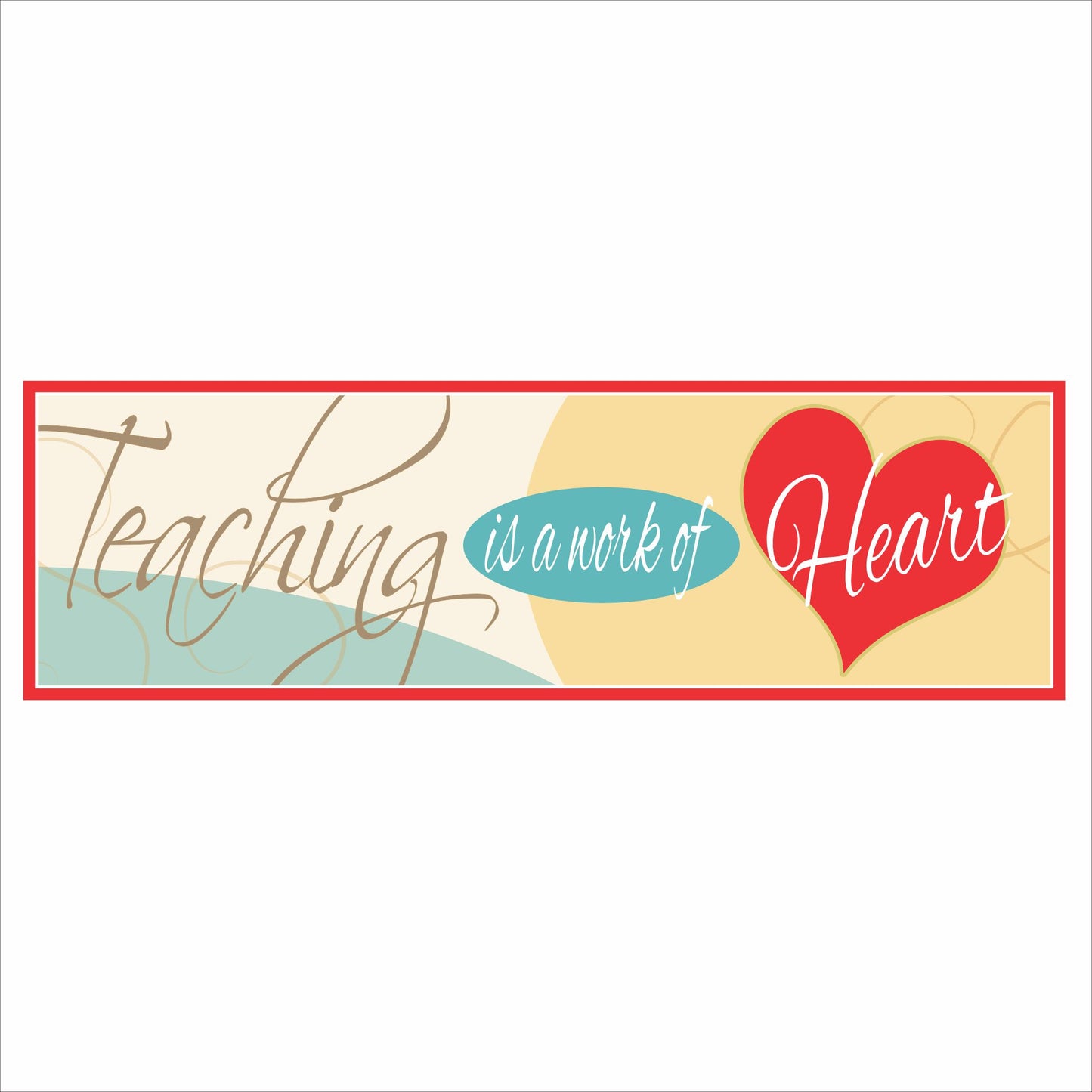 Teaching is a Work of Heart Teacher Quote Sign with Elegant Font