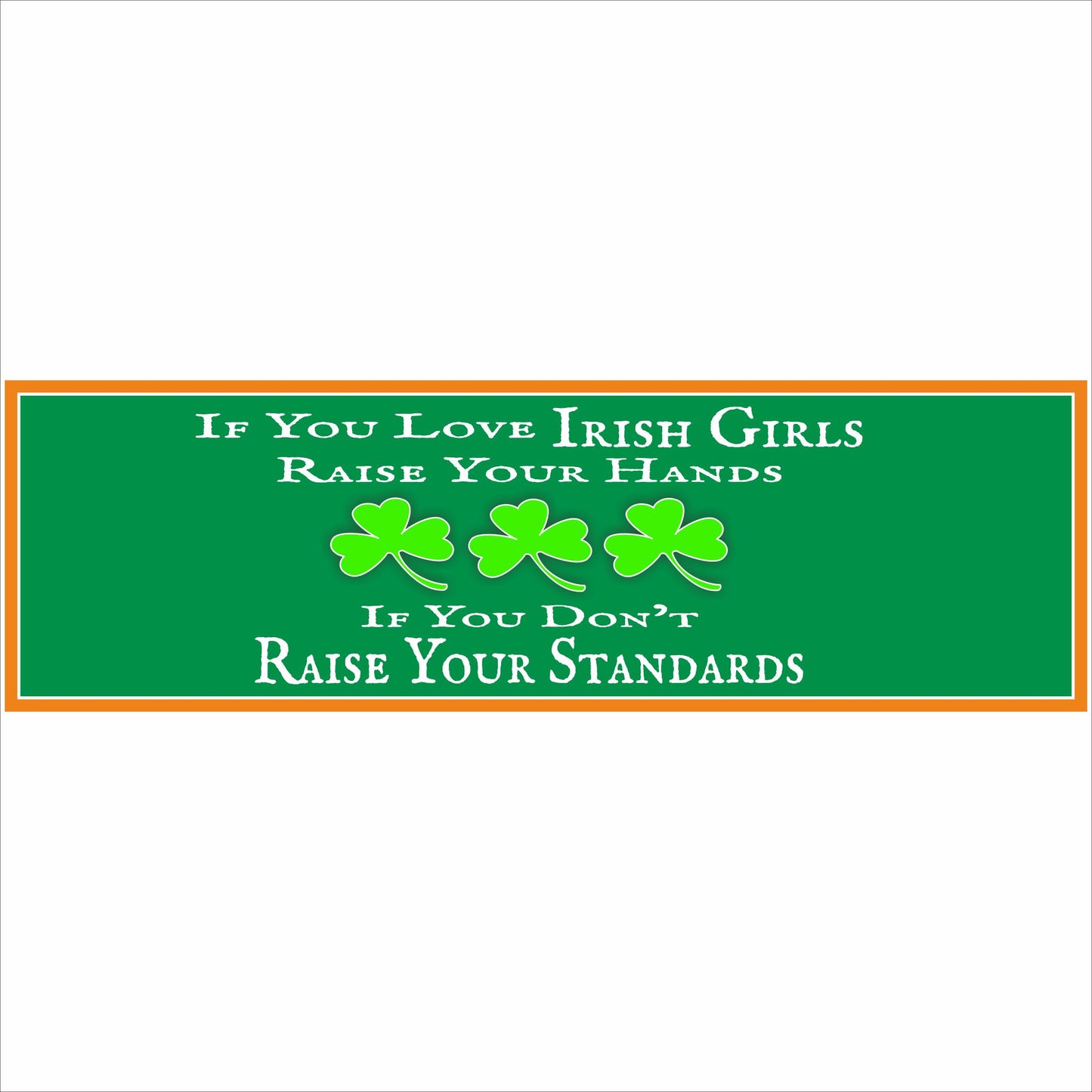 funny irish girls quote sign displayed above shelf with st patricks decor