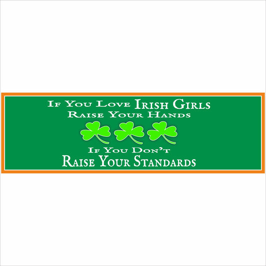 funny irish girls quote sign displayed above shelf with st patricks decor