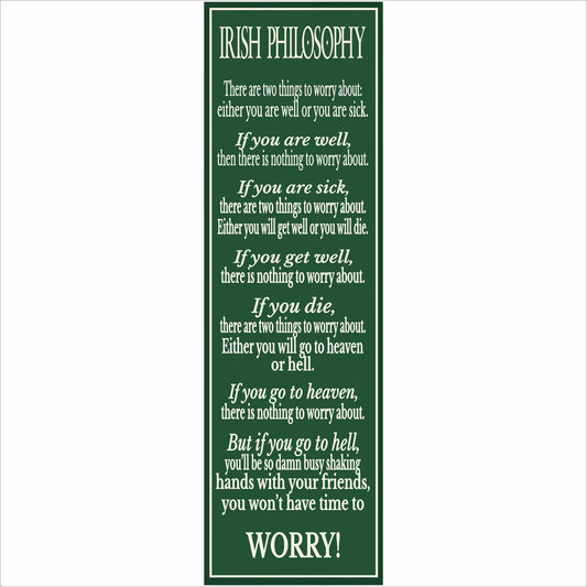irish philosophy sign vertical 5x16 green and cream humorous irish saying wall decor