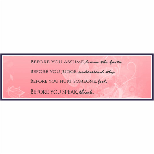 Before you assume learn the facts inspirational quote sign coral background