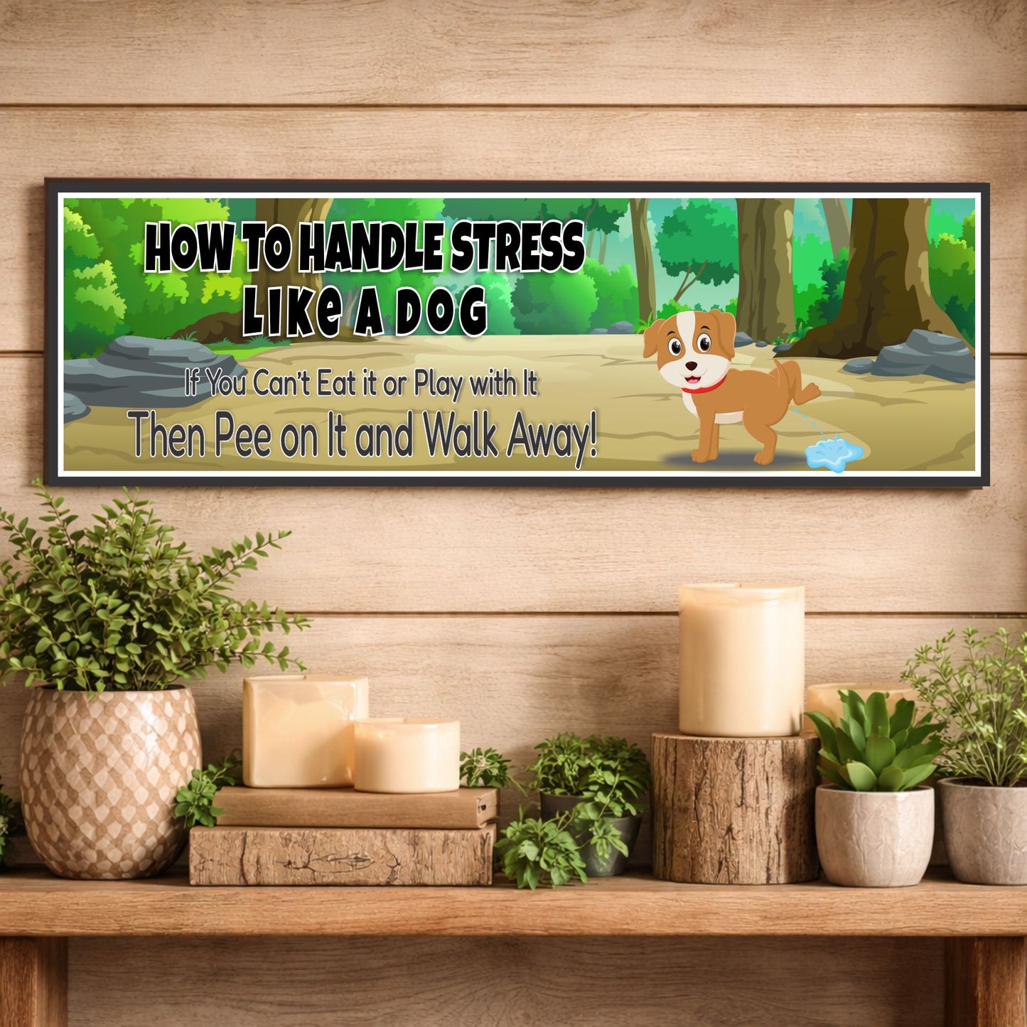 Dog humor wall sign on wooden shelf with candles and greenery decorative home display