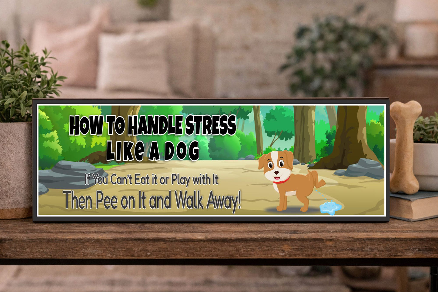 Funny dog humor sign displayed on table with plant and candle cozy home decor setting