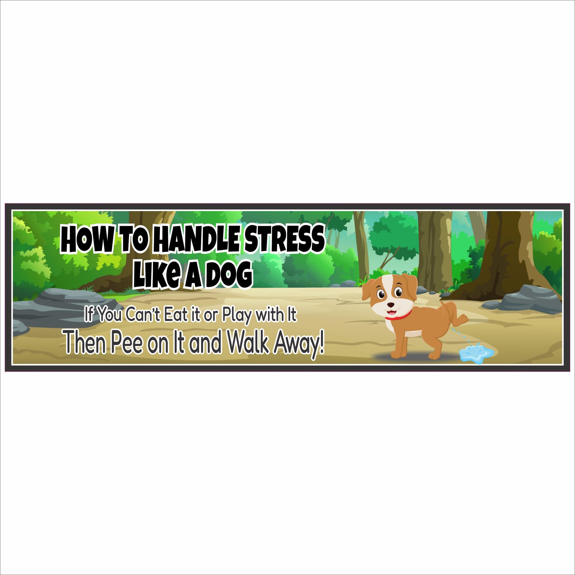 16X5 funny dog stress quote sign  horizontal wall decor with cartoon dog