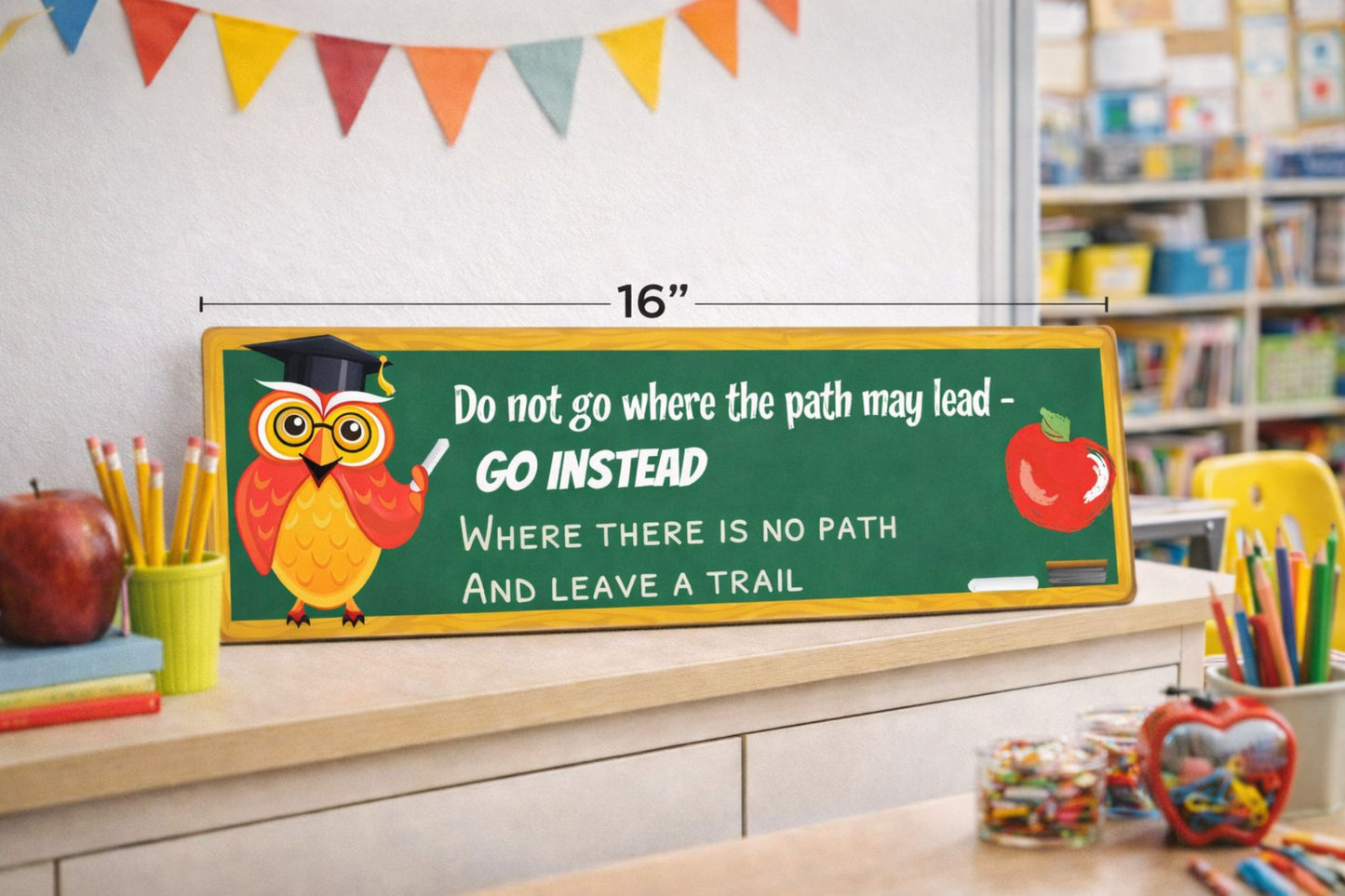 teacher owl sign displayed on classroom shelf with colorful decor inspirational quote sign