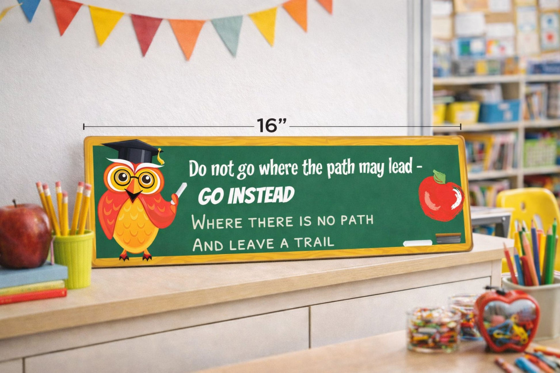 teacher owl sign displayed on classroom shelf with colorful decor inspirational quote sign
