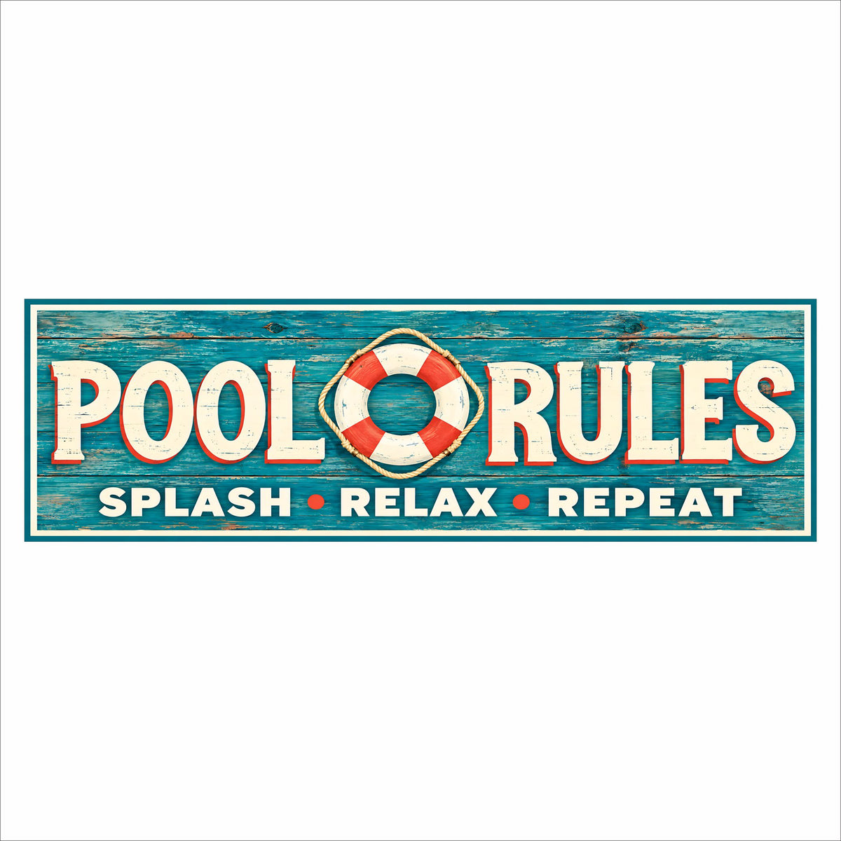 Pool Rules sign with cream lettering, a coral and cream life ring, and “Splash • Relax • Repeat” on a distressed teal wood-look background.