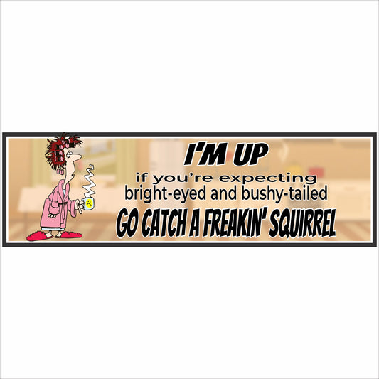 close up of sarcastic quote sign with cartoon woman holding coffee mug