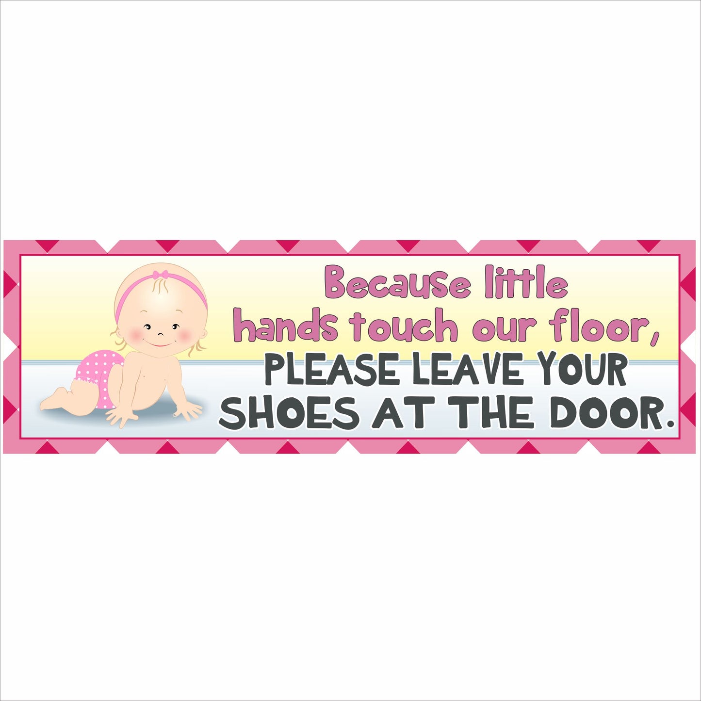 Pink baby please leave your shoes at the door entryway wall sign