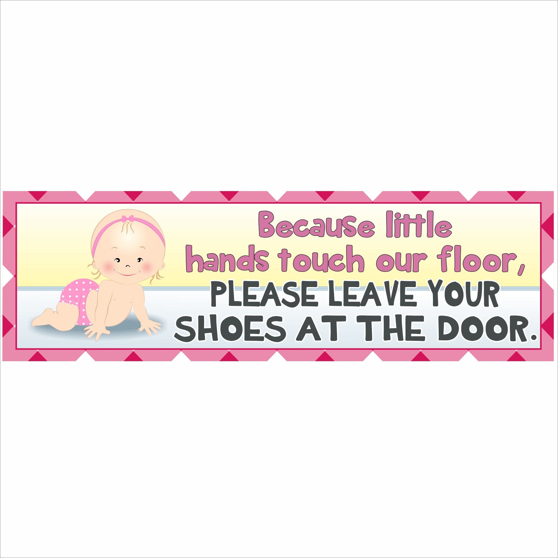 Pink baby please leave your shoes at the door entryway wall sign
