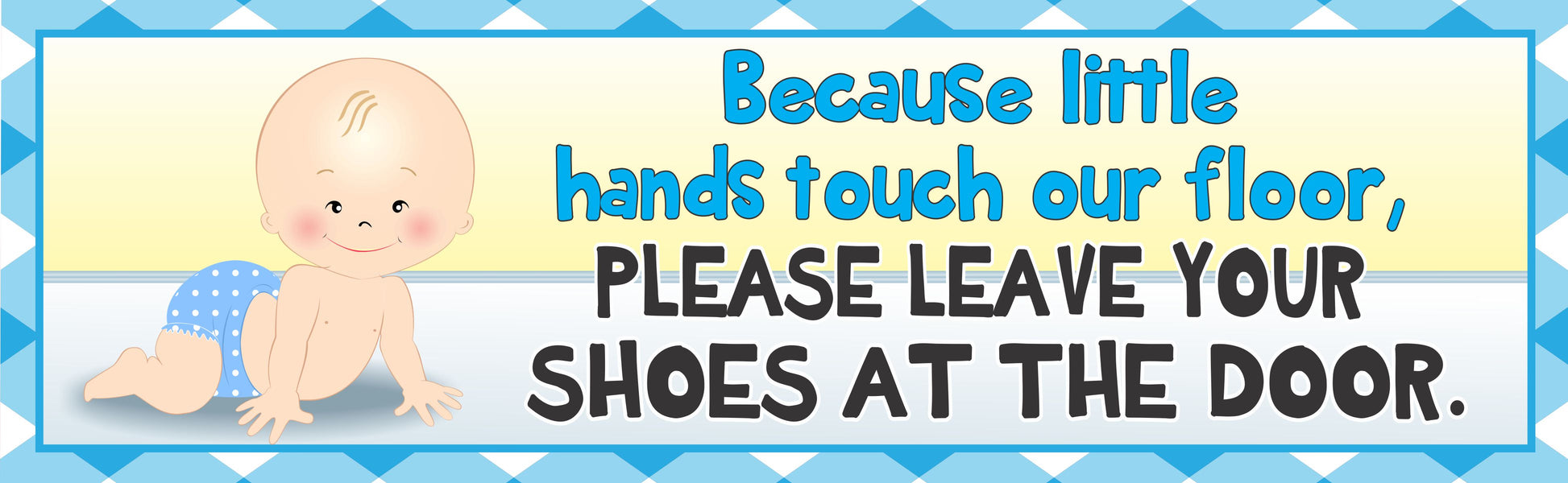 Blue baby please leave your shoes at the door entryway wall sign