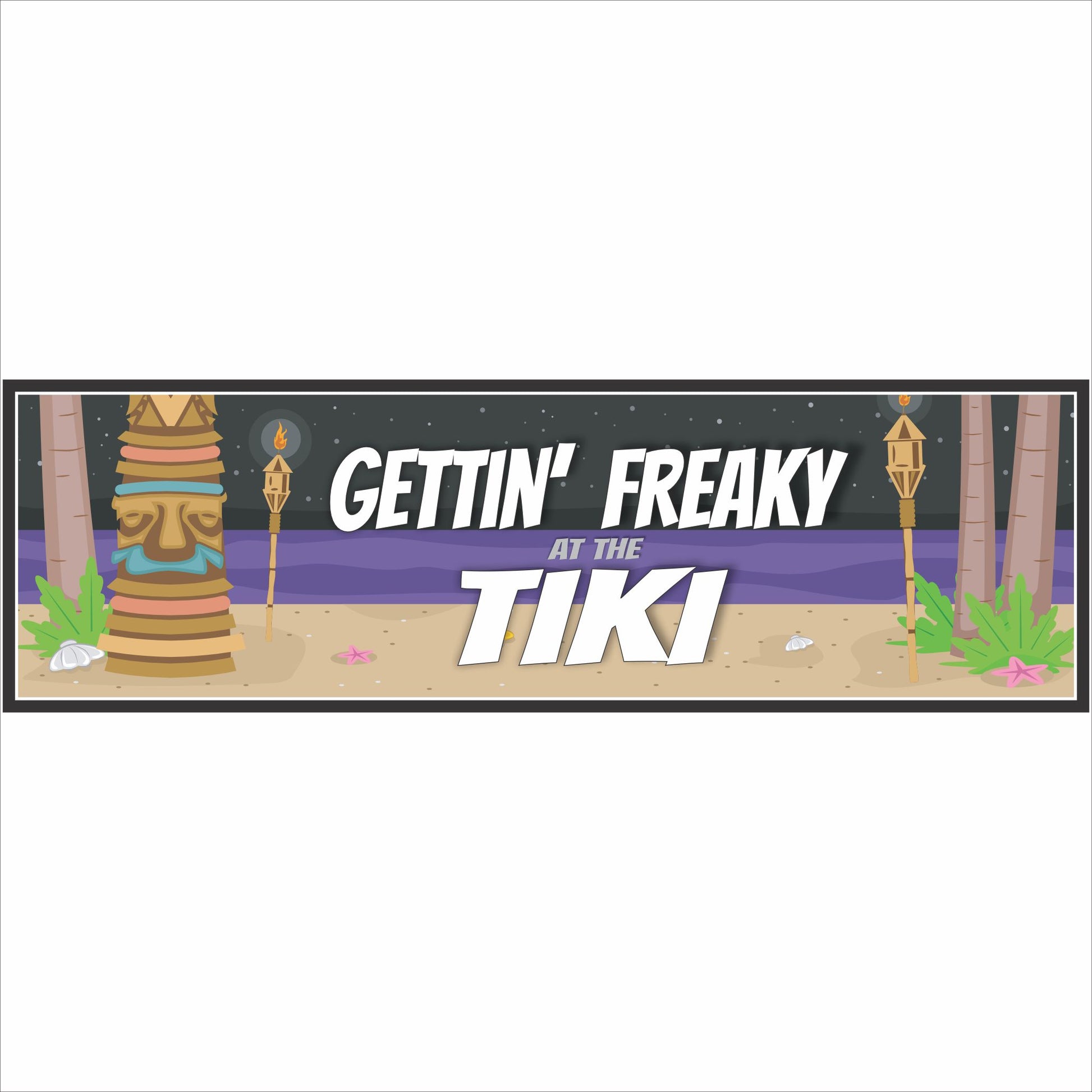 gettin freaky at the tiki sign close up tropical night beach design tiki mask torches bold white lettering