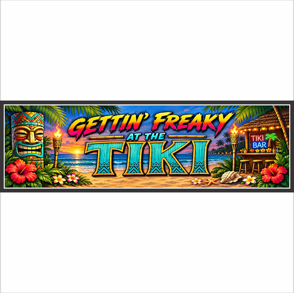Gettin’ Freaky at the Tiki 16x5 tropical tiki bar sign featuring a colorful beach sunset, tiki mask, palm trees, hibiscus flowers and tiki bar.