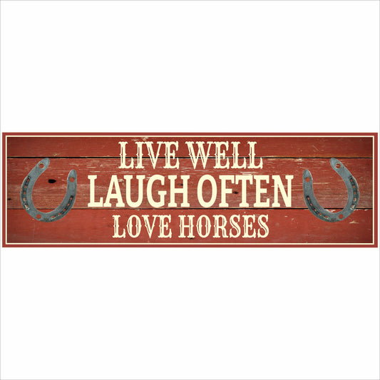 Live well laugh often love horses rustic sign front view