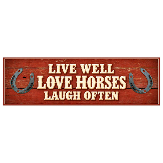 Rustic red wood-look sign reading “Live Well, Love Horses, Laugh Often,” with raised-look cream lettering, two horseshoes, and a thin cream border.