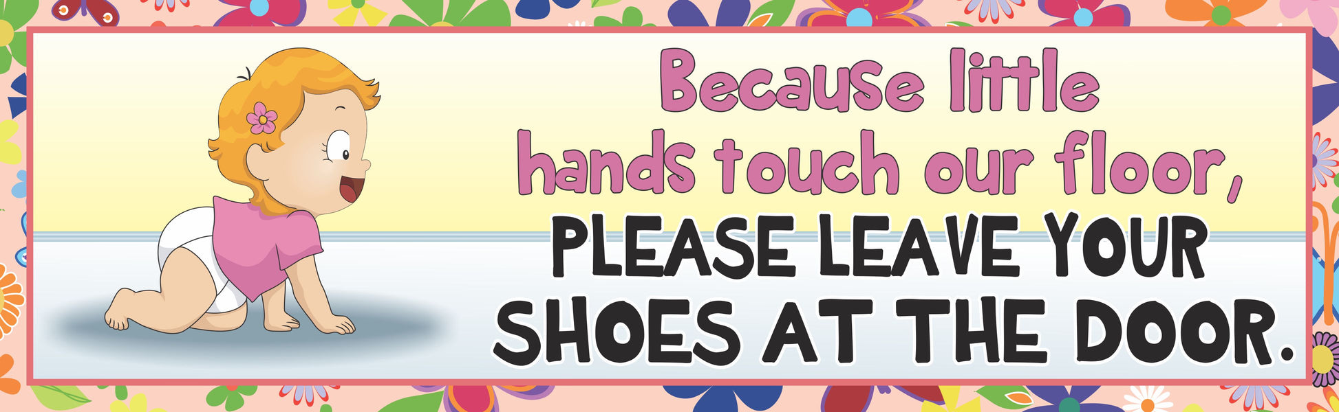 Red hair crawling baby girl nursery sign because little hands touch the floor please leave shoes at the door