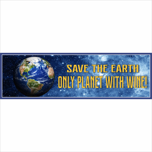 Funny wine bar sign Save the Earth only planet with wine on bar top with alien decor and bottles