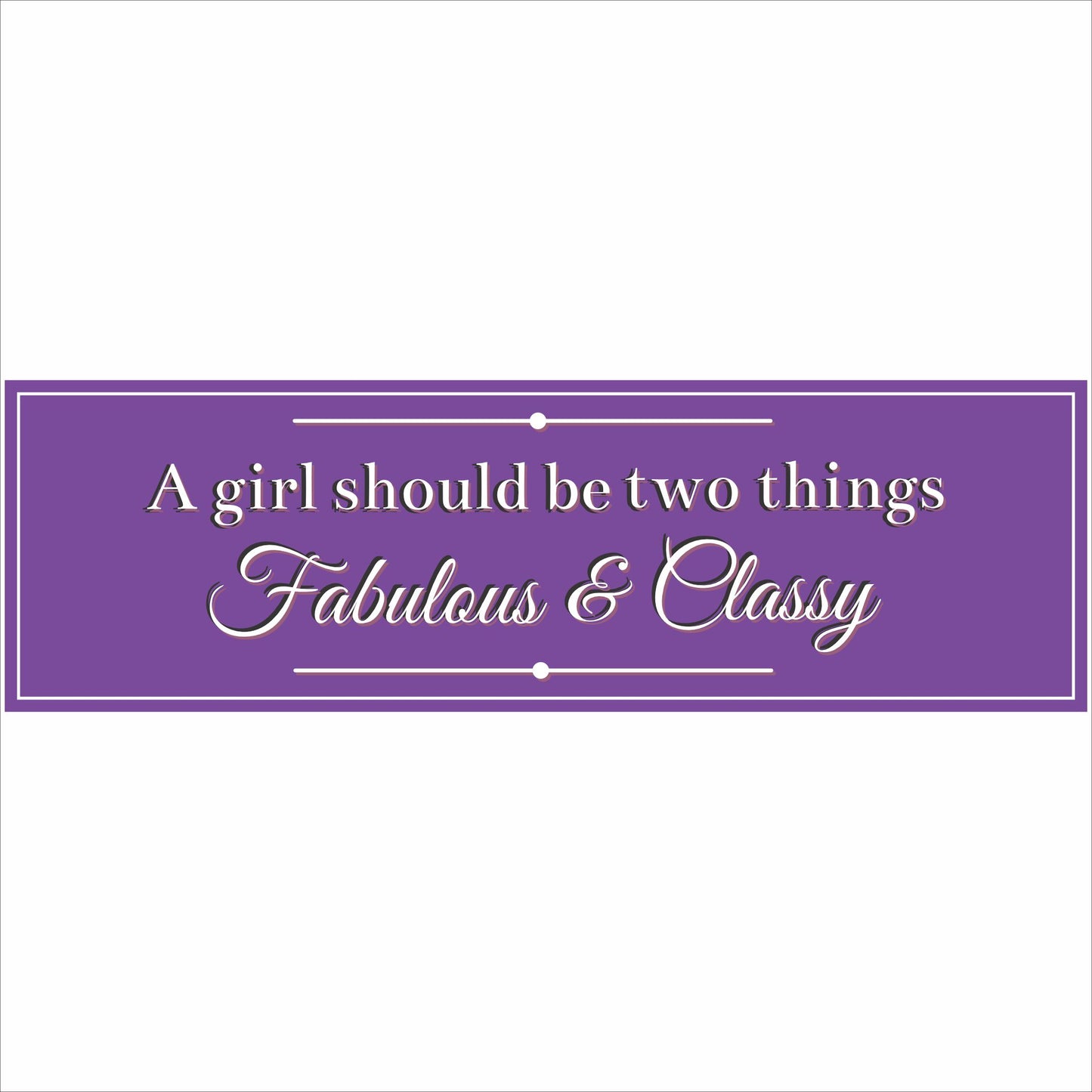 fabulous and classy quote sign product image