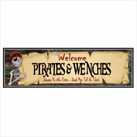 Pirate-themed bar sign reading Welcome Pirates & Wenches with skull graphic and aged parchment design on black background