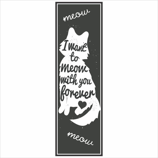 close up of black and white cat silhouette sign reading I want to meow with you forever printed on vinyl mounted on rigid PVC board