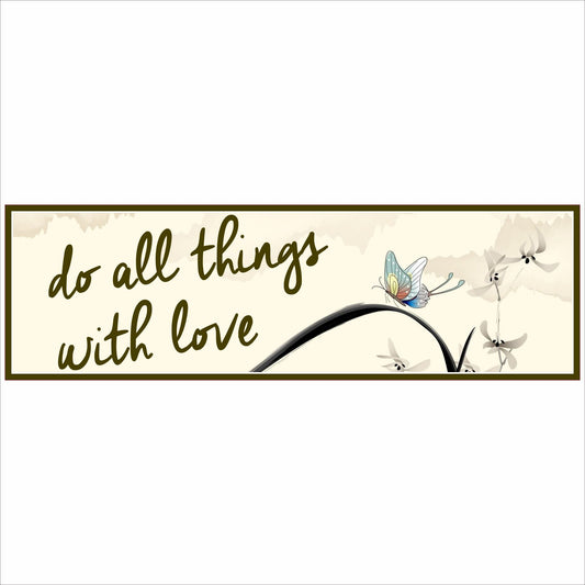 Horizontal 16x5 do all things with love inspirational sign with butterfly and floral design