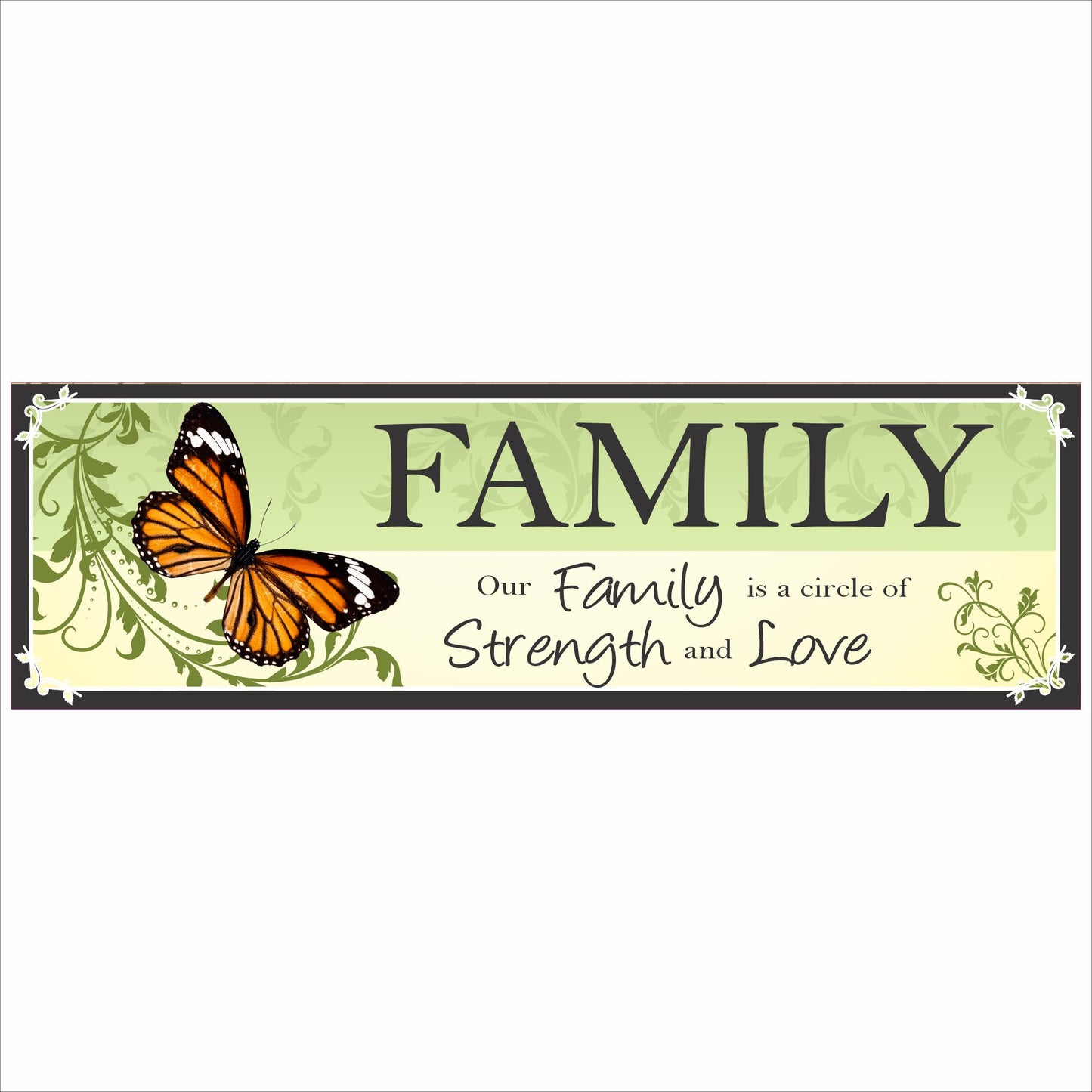 Horizontal family wall sign with monarch butterfly and quote Our Family is a Circle of Strength and Love