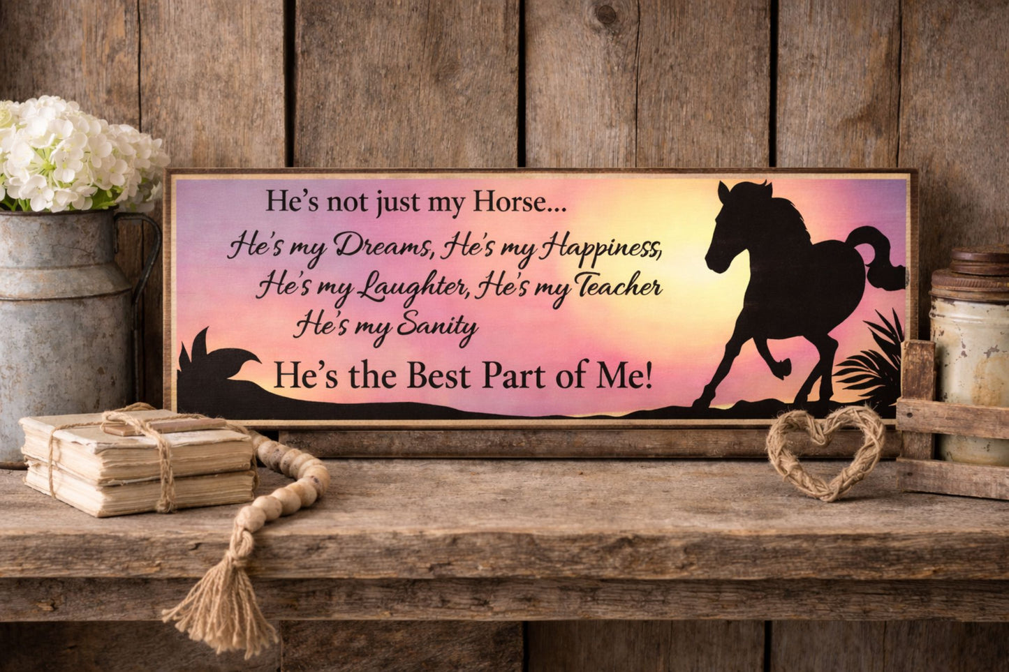 horse lover sign on rustic wood shelf sunset background inspirational quote farmhouse decor