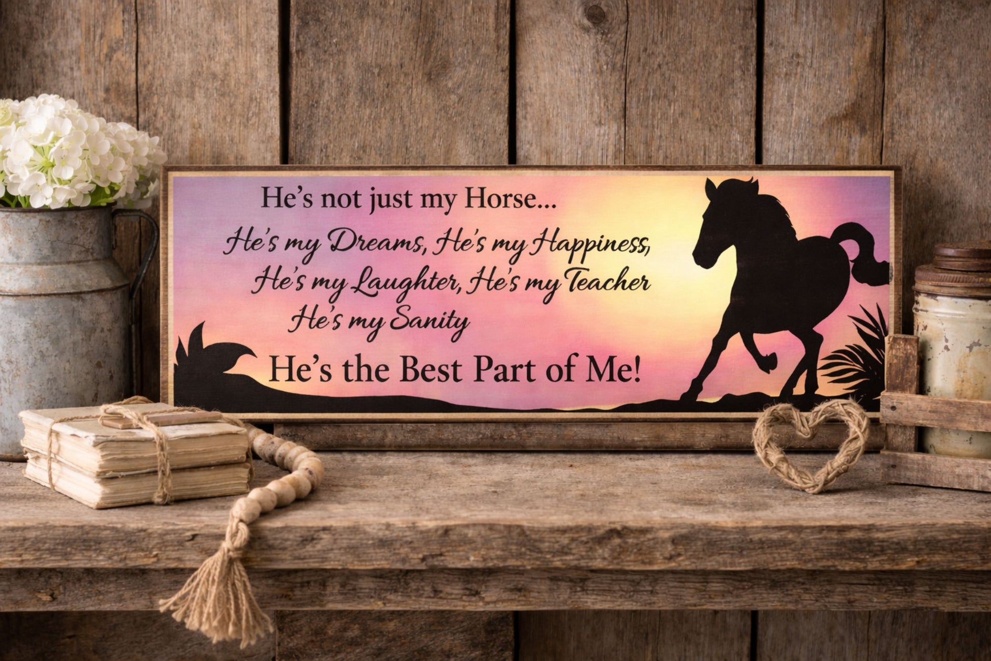 horse lover sign on rustic wood shelf sunset background inspirational quote farmhouse decor