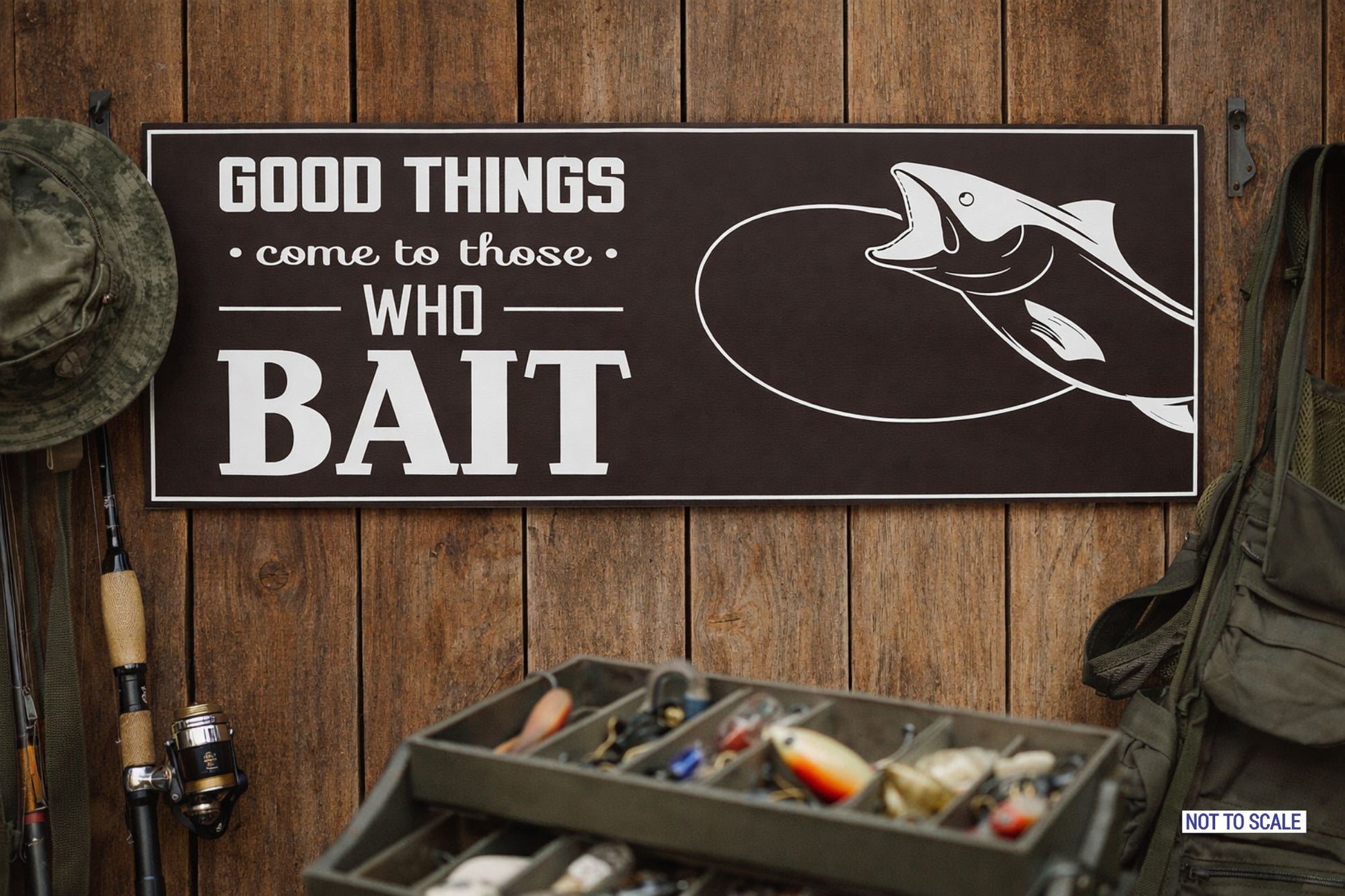 Good Things Come to Those Who Bait Sign