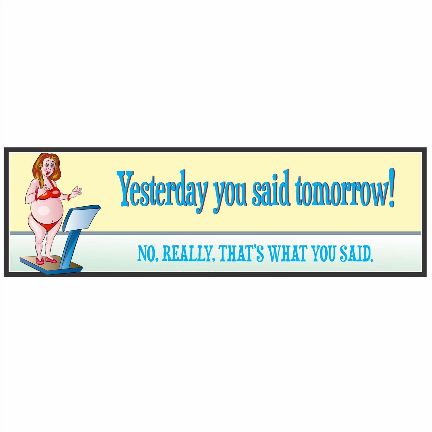 Funny workout wall sign reading Yesterday you said tomorrow with cartoon illustration on a light background