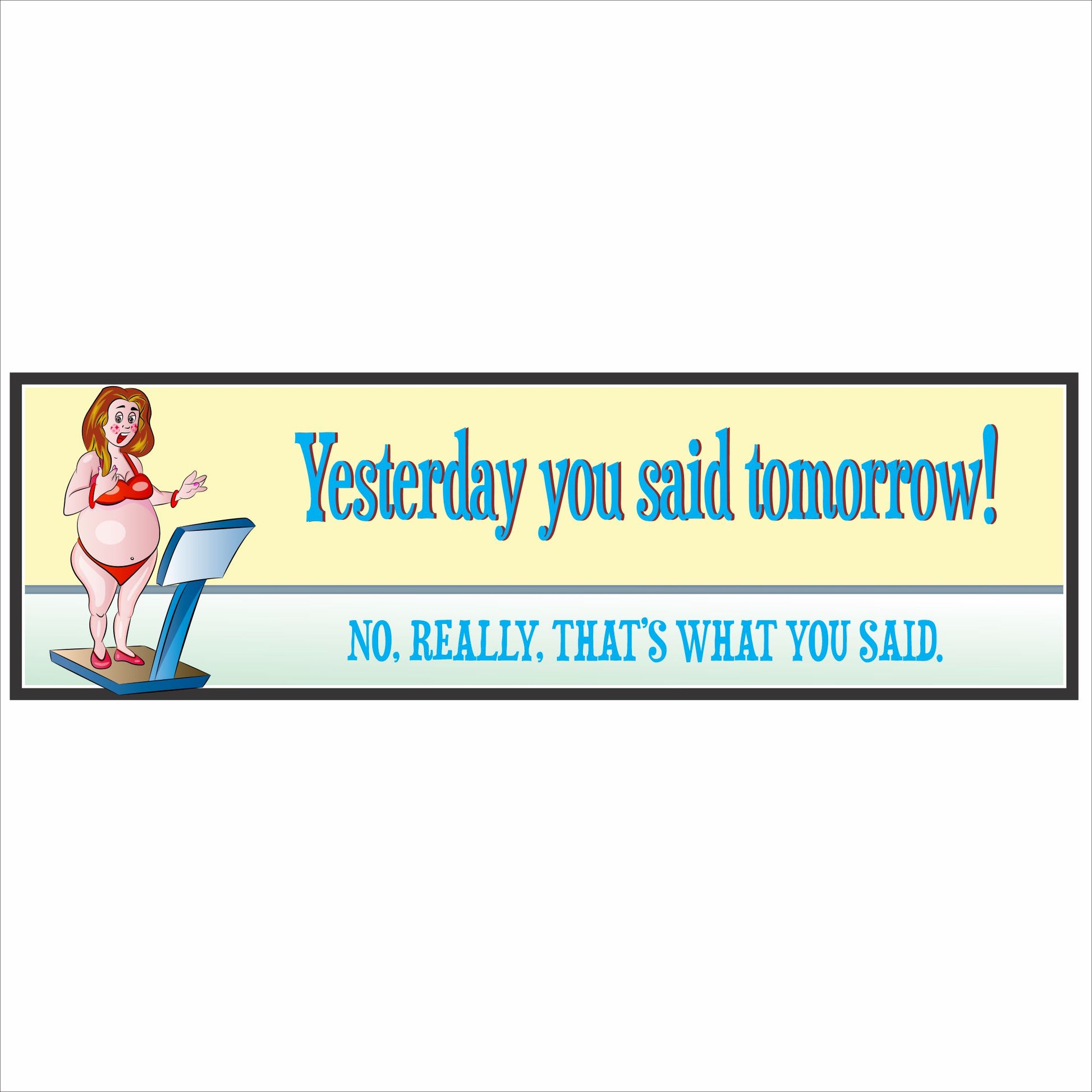 Funny workout wall sign reading Yesterday you said tomorrow with cartoon illustration on a light background