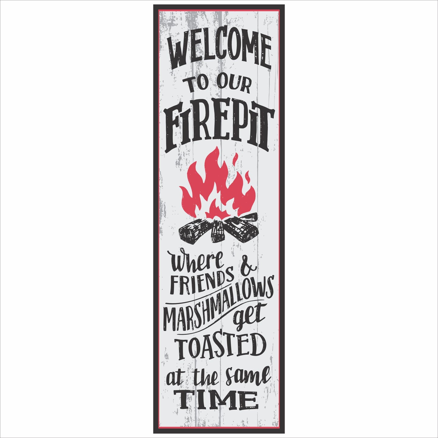 Welcome to Our Firepit vertical 5x16 rustic outdoor patio sign with marshmallow and campfire design