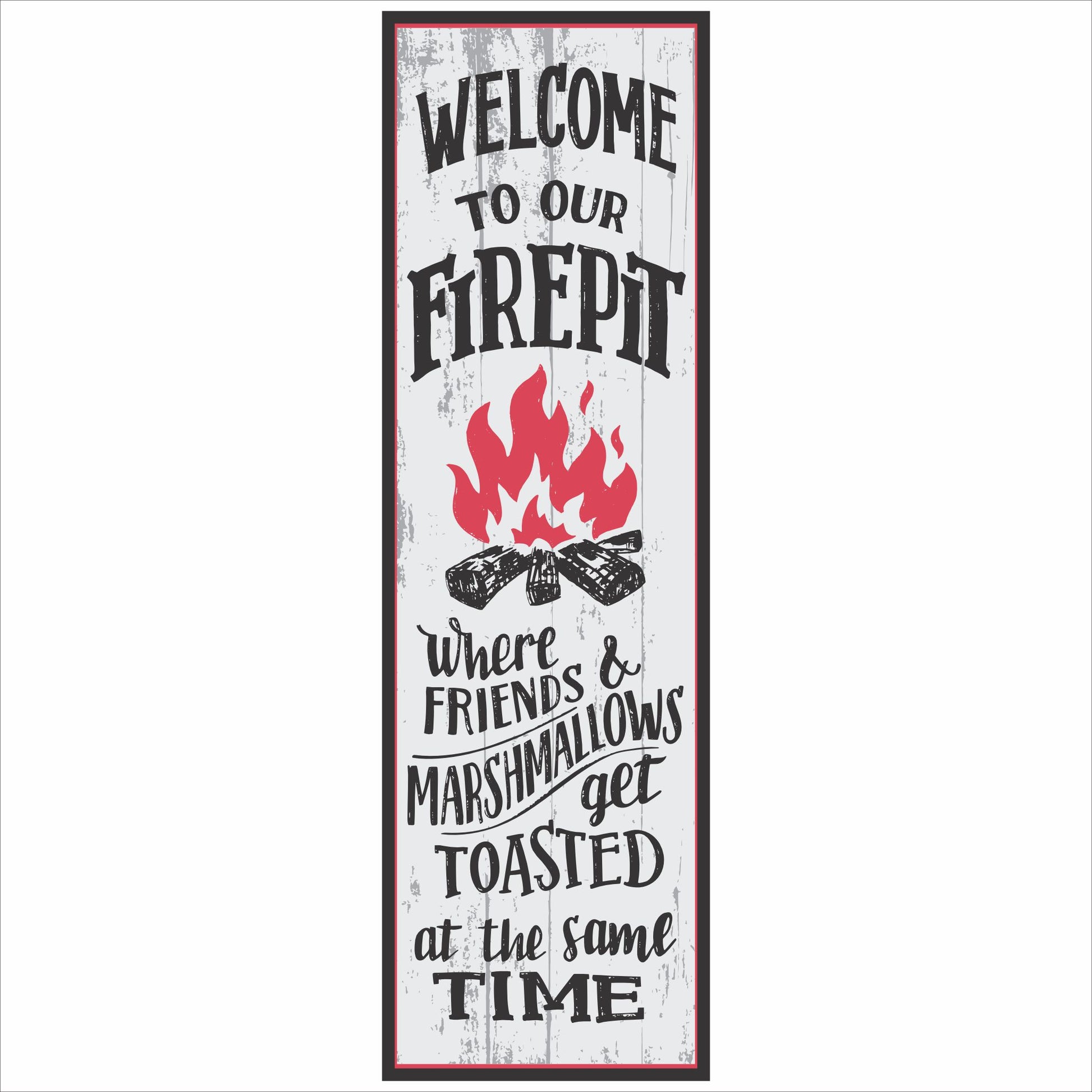 Welcome to Our Firepit vertical 5x16 rustic outdoor patio sign with marshmallow and campfire design